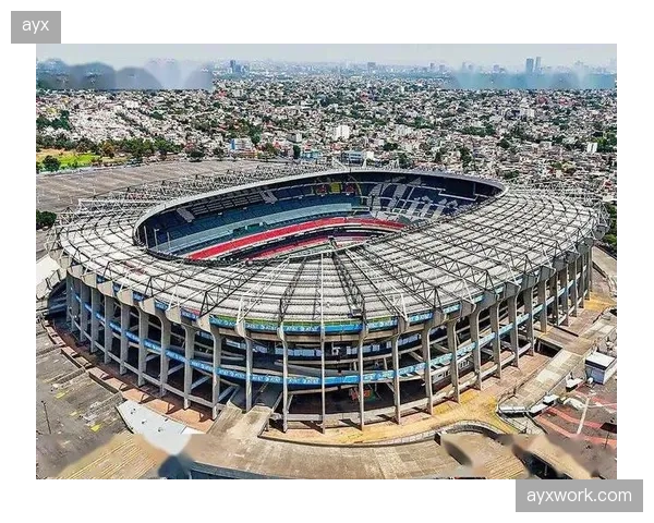 2026世界杯开幕式场馆阿兹特克体育场完成技术升级，应对超大规模瞬时人流